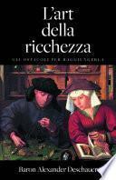 L'arte della ricchezza. Gli ostacoli per raggiungerla.