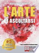 L'Arte Di Ascoltarsi