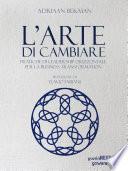 L'arte di cambiare. Pratiche di leadership orizzontale per la business transformation