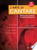 L'arte di cantare. Manuale pratico di canto moderno. Con File audio per il download