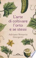 L'arte di coltivare l'orto e se stessi