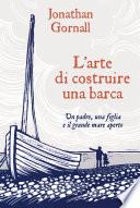 L'arte di costruire una barca