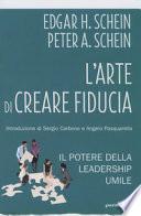 L'arte di creare fiducia. Il potere della leadership umile
