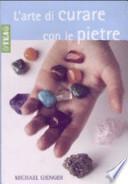 L'arte di curare con le pietre