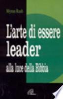 L'arte di essere leader alla luce della Bibbia