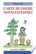 L'arte di essere nonni fantastici
