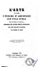 L' arte di fare i fuochi d'artifizio con poca spesa per le feste di famiglia, sponsali ed altre simili occasioni di un dilettante