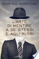 L'arte di mentire a se stessi e agli altri