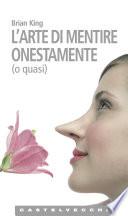 L'arte di mentire onestamente (o quasi)
