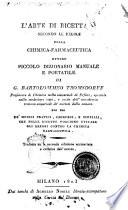 L'arte di ricettare secondo le regole della chimica-farmaceutica ovvero Piccolo dizionario manuale e portatile di G. Bartolommeo Tromsdorff ... Tradotta su la seconda edizione accresciuta e corretta dall'autore