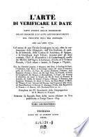 L'Arte di verificare le date dei fatti storici delle inscrizioni delle cronache e di altri antichi monumenti dal principio dell'era christiana sino all'anno 1770