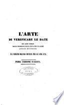 L'Arte di verificare le date dei fatti storici delle inscrizioni delle cronache (etc.)