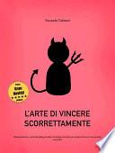 L'arte di vincere scorrettamente