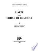 L'arte nelle chiese di Bologna: Secoli VII-XIV