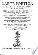 L'arte poetica, nella quale si contengono i precetti Heroici, Tragici, Comici, Satyrici e d'ogni altra Poesia: con la dottrina de Sonetti, Canzoni, et ogni forte di Rime Thoscane