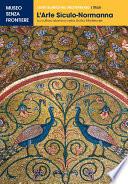 L'Arte Siculo-Normanna: La cultura islamica nella Sicilia medievale