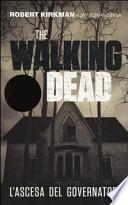L'ascesa del governatore. The walking dead
