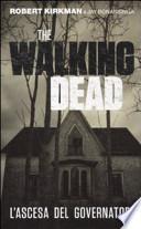 L'ascesa del governatore. The walking dead
