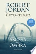 L'ascesa dell'ombra. La ruota del tempo