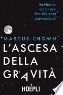 L'ascesa della gravità