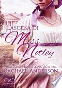 L'ascesa di Miss Notley