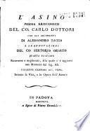 L'asino poema eroicomico del co. Carlo Dottori con gli argomenti di Alessandro Zacco e le annotazioni del co. Sertorio Orsato