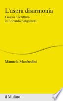 L'aspra disarmonia. Lingua e scrittura in Edoardo Sanguineti