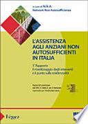 L'assistenza agli anziani non autosufficienti in Italia. Terzo rapporto promosso dall'IRCCS