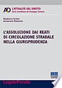 L' assoluzione dai reati di circolazione stradale nella giurisprudenza