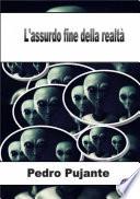 L'assurdo fine della realtà