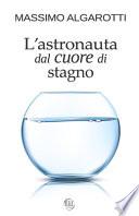 L'astronauta dal cuore di stagno