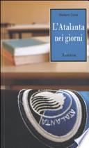 L'Atalanta nei giorni