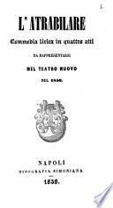 L'atrabilare commedia lirica in quattro atti da rappresentarsi nel Teatro Nuovo nel 1856