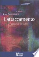 L'attaccamento. Dalla teoria alla pratica