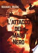 L'attacco del Mago Nero