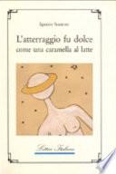 L'atterraggio fu dolce come una caramella al latte