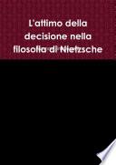 L'attimo della decisione nella filosofia di Nietzsche
