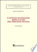 L'attività di indagine dopo l'avvio del processo penale