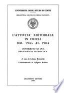 L'attività editoriale in Friuli dal 1945 al 1984