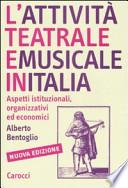 L'attività teatrale e musicale in Italia