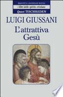 L'attrattiva Gesù