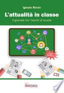 L'attualità in classe. Il giornale tra i banchi di scuola