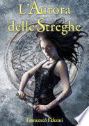 L'Aurora delle Streghe