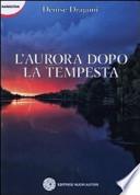 L'aurora dopo la tempesta