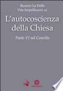 L'autocoscienza della Chiesa. Paolo VI nel Concilio