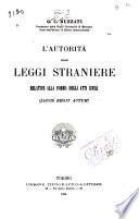 L'autorità delle leggi straniere relative alla forma degli atti civili '(Locus regit actum)'