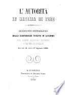 L'autorità in materia di fede rendiconto stenografico delle conferenze tenute in Livorno fra alcuni sacerdoti cattolici e pastori evangelici nei dì 13, 14 e 17 agosto 1868