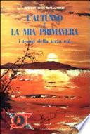 L'autunno è la mia primavera. I tesori della terza età