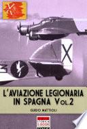 L'aviazione legionaria in Spagna - Vol. 2