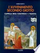 L'avvenimento secondo Giotto. Cappella degli Scrovegni. Padova